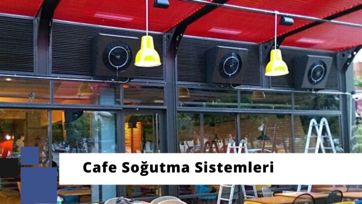 CAFE RESTORAN SOĞUTMA SİSTEMLERİ, CAFE SOĞUTMA İZMİR, CAFE SOĞUTMA ADANA, RESTORAN SOĞUTMA İZMİR, RESTORAN SOĞUTMA ADANA, DIŞ MEKAN SOĞUTMA İZMİR, DIŞ MEKAN SOĞUTMA ADANA